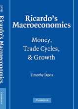 9780521169271-0521169275-Ricardo's Macroeconomics: Money, Trade Cycles, and Growth (Historical Perspectives on Modern Economics)