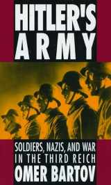 9780195079036-0195079035-Hitler's Army: Soldiers, Nazis, and War in the Third Reich (Oxford Paperbacks)