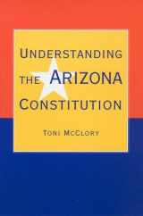 9780816520961-0816520968-Understanding the Arizona Constitution