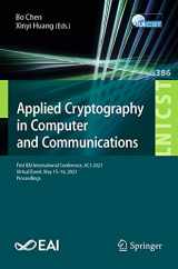 9783030808501-3030808505-Applied Cryptography in Computer and Communications: First EAI International Conference, AC3 2021, Virtual Event, May 15-16, 2021, Proceedings ... and Telecommunications Engineering)