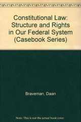 9780820527024-0820527025-Constitutional Law: Structure and Rights in Our Federal System (Casebook Series)