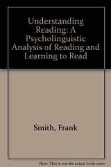 9780805814194-0805814191-Understanding Reading: A Psycholinguistic Analysis of Reading and Learning To Read