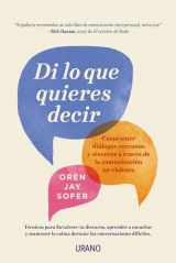 9788416720958-8416720959-Di lo que quieres decir: Cómo tener diálogos cercanos y sinceros a través de la comunicación no violenta (Spanish Edition)