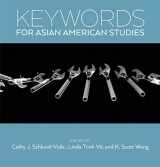 9781479803286-1479803286-Keywords for Asian American Studies (Keywords, 4)