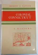 9780527187101-0527187100-Colonial Connecticut: A History (History of the American Colonies)
