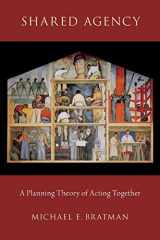 9780199339990-0199339996-Shared Agency: A Planning Theory of Acting Together