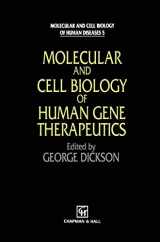 9789401042420-940104242X-Molecular and Cell Biology of Human Gene Therapeutics (Molecular and Cell Biology of Human Diseases Series, 20)