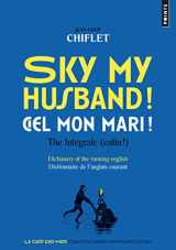 9782757862735-2757862731-Sky my husband / Ciel mon mari ! : The intégrale ( enfin ) - Dictionary of the Running English - Dictionnaire de l'anglais courant (Points gouts des mots) (French Edition)