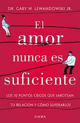 9786070777141-607077714X-El amor nunca es suficiente (Spanish Edition)