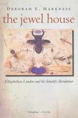 9780300143164-0300143168-The Jewel House: Elizabethan London and the Scientific Revolution