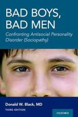 9780197616918-0197616917-Bad Boys, Bad Men 3rd edition: Confronting Antisocial Personality Disorder (Sociopathy)