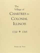 9781598042009-1598042009-Village of Chartres in Colonial Illinois: 1720-1765