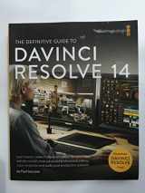 9780999391303-0999391305-The Definitive Guide to DaVinci Resolve 14: Editing, Color and Audio (Blackmagic Design Learning Series)