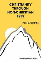 9780883446614-0883446618-Christianity Through Non-Christian Eyes (Faith Meets Faith Series)