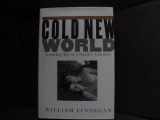 9780679448709-0679448705-Cold New World: Growing Up in a Harder Country