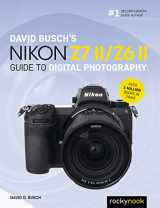 9781681987712-1681987716-David Busch's Nikon Z7 II/Z6 II Guide to Digital Photography (The David Busch Camera Guide Series)