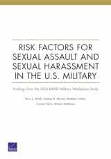 9781977403162-1977403166-Risk Factors for Sexual Assault and Sexual Harassment in the U.S. Military