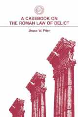 9781555402679-1555402674-A Casebook on the Roman Law of Delict (Society for Classical Studies Classical Resources)