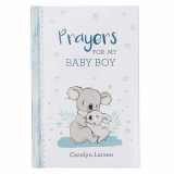 9781432131647-1432131648-Prayers For My Baby Boy - 40 Prayers with Scripture - Padded Hardcover Gift Book For Moms w/Gilt-Edge Pages