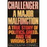 9780385238779-0385238770-Challenger : A Major Malfunction : A True Story of Politics, Greed, and the Wrong Stuff