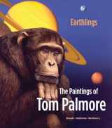 9781934397053-1934397059-Earthlings: The Paintings of Tom Palmore