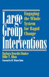 9780787903244-0787903248-Large Group Interventions: Engaging the Whole System for Rapid Change
