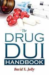 9781432777647-1432777645-The Drug DUI Handbook