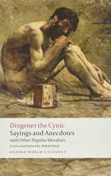 9780199589241-0199589240-Diogenes the Cynic: Sayings and Anecdotes, With Other Popular Moralists