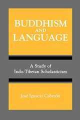 9780791419007-0791419002-Buddhism and Language: A Study of Indo-Tibetan Scholasticism (Suny Series, Toward a Comparative Philosophy of Religions)