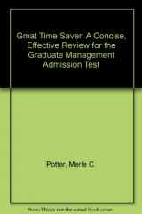 9781881018049-1881018040-Gmat Time Saver: A Concise, Effective Review for the Graduate Management Admission Test