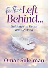 9781847741936-1847741932-For Those Left Behind: Guidance on Death and Grieving