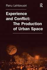 9781138267848-1138267848-Experience and Conflict: The Production of Urban Space
