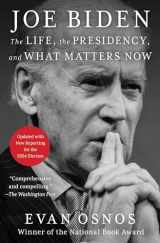 9781668079881-1668079887-Joe Biden: The Life, the Presidency, and What Matters Now