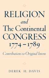 9780195133554-0195133552-Religion and the Continental Congress, 1774-1789: Contributions to Original Intent (Religion in America)
