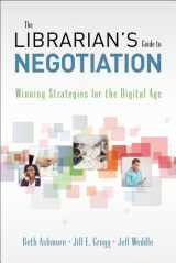 9781573874281-1573874280-The Librarian's Guide to Negotiation: Winning Strategies for the Digital Age