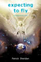 9781456770310-1456770314-Expecting to Fly: In Search of the Spirit