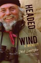 9780826361004-0826361005-Headed into the Wind: A Memoir