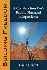 9780982670927-0982670923-Building Freedom: A Construction Pro's Path to Financial Independence