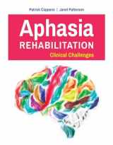 9781284042719-1284042715-Aphasia Rehabilitation: Clinical Challenges: Clinical Challenges