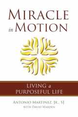 9780809106479-0809106477-Miracle in Motion: Living a Purposeful Life