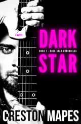 9781795420358-1795420359-DARK STAR: Confessions of a Rock Idol (Rock Star Chronicles)