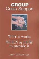 9781883581244-1883581249-Group Crisis Support: Why It Works; When & How to Provide It