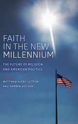 9780199372690-0199372691-Faith in the New Millennium: The Future of Religion and American Politics