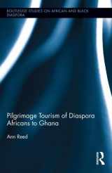 9780415885027-0415885027-Pilgrimage Tourism of Diaspora Africans to Ghana (Routledge Studies on African and Black Diaspora)