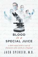 9780578983677-0578983672-Blood is a Special Juice