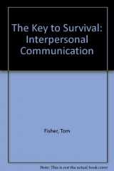 9780881332575-0881332577-The Key to Survival: Interpersonal Communication