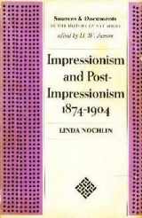 9780134520117-0134520114-Impressionism and Post-Impressionism, 1874-1904; Sources and Documents