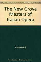 9780333353837-0333353838-The New Grove Masters Of Italian Opera: Rossini, Donizetti, Bellini, Verdi, Puccini (New Grove Composer Biography)