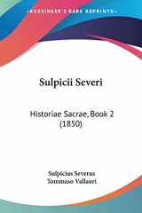 9781104379872-1104379872-Sulpicii Severi: Historiae Sacrae, Book 2 (1850) (Latin Edition)