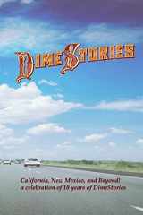 9781503285835-1503285839-DimeStories: California, New Mexico, and Beyond!: a celebration of 10 years of DimeStories